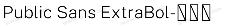 Public Sans ExtraBol字体转换